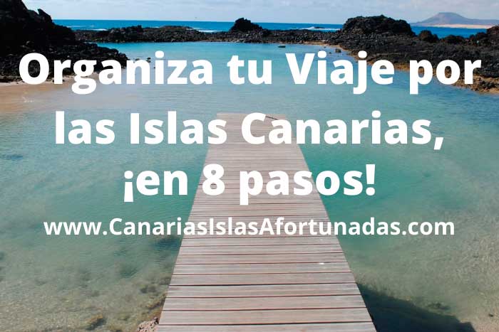 Blog de Viajes de las Islas Canarias, organiza tus vacaciones en 8 pasos