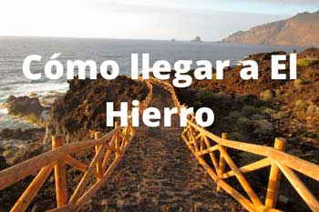 Guía sobre cómo llegar a la Isla de El Hierro en Canarias