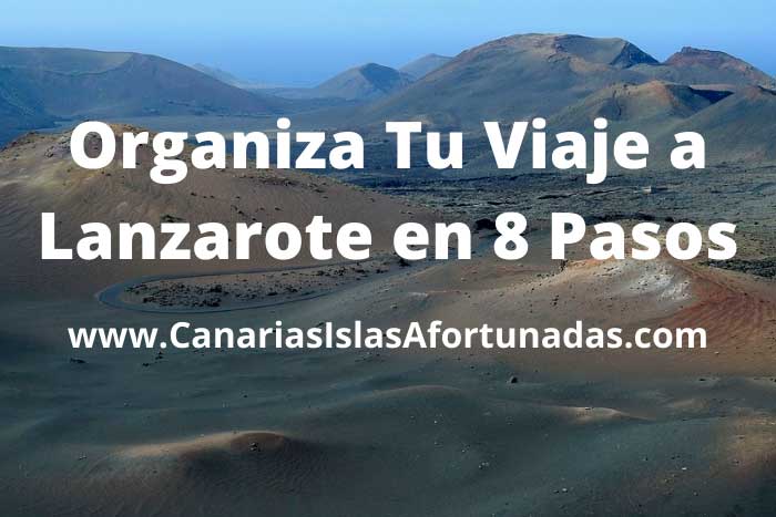 Guía para organizar tu viaje a Lanzarote por libre en 8 pasos